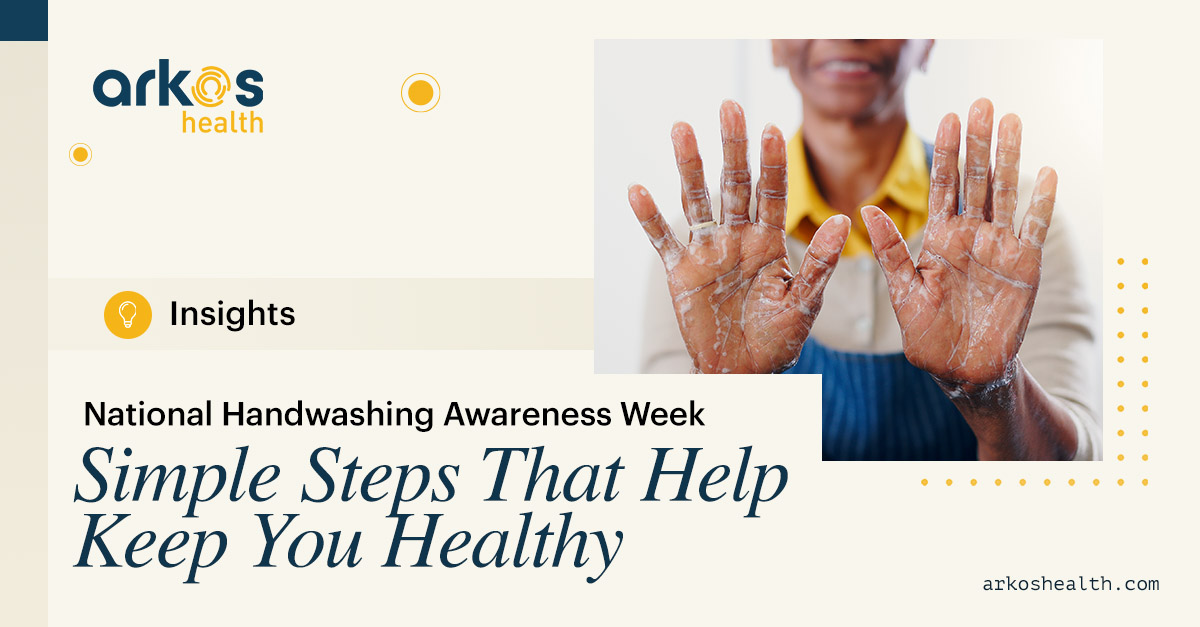 National Handwashing Awareness Week: Simple Steps That Help Keep You Healthy