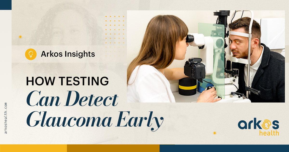 Early Diagnosis Through Testing For Glaucoma Makes A Real Difference